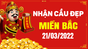 Dự đoán XSMB 21/3/2022, soi cầu kết quả Xổ Số Miền Bắc 21-03-2022