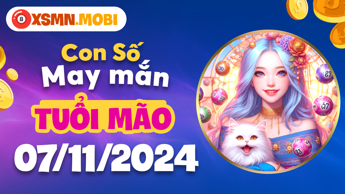 Khám phá con số may mắn hôm nay 7/11/2024 cho người tuổi Mão